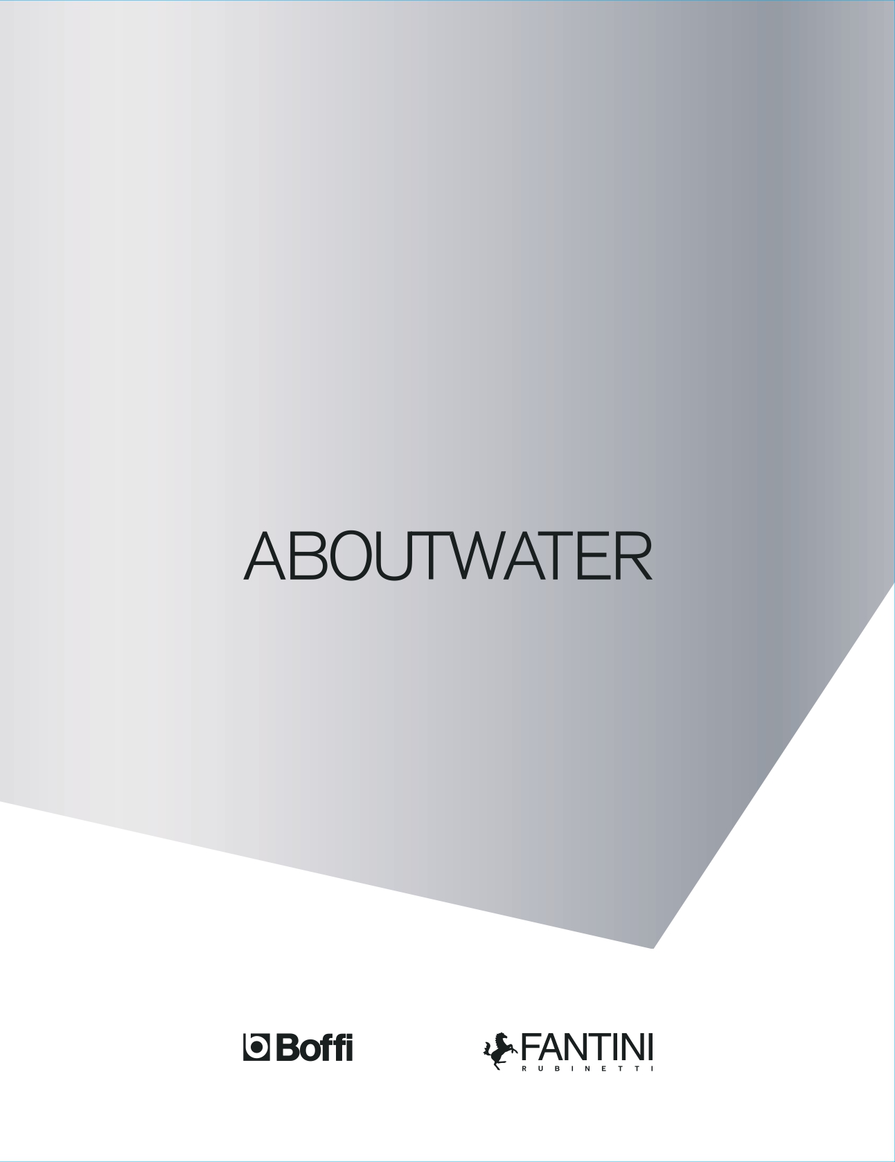 Aboutwater Boffi Fantini 2023 Catalogue – A collection of luxury faucets and taps for modern bathrooms, available at Purity